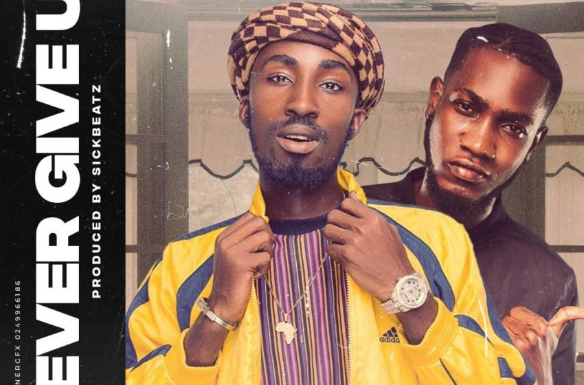 Oseikrom Sikanii Teams Up With Ypee On New Song ‘Never Give Up’ – Watch Visuals