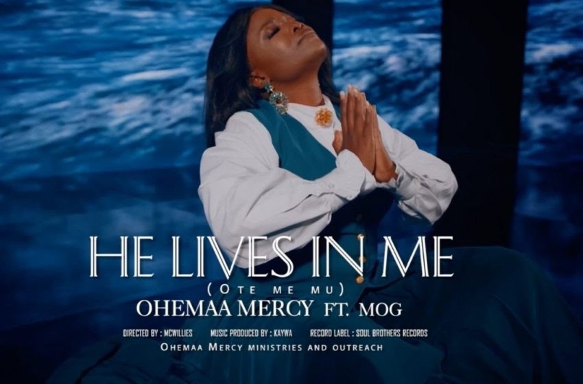 Ohemaa Mercy Features MOG On “OTE ME MU (He Lives In Me)” – (Audio + Video)