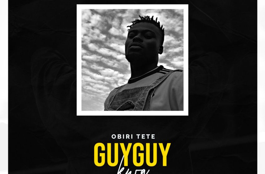 Obiri Tete Drops Mixtape Titled GuyGuyKwa 1.0