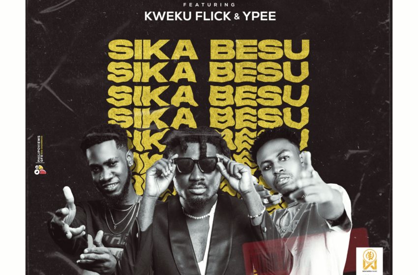 Amerado Releases A New Song ‘Sika Besu’ Feat. Kweku Flick And YPee – Stream