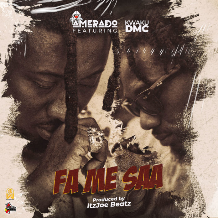 Amerado-feat-KwakuDMC-(FaMeSaa)