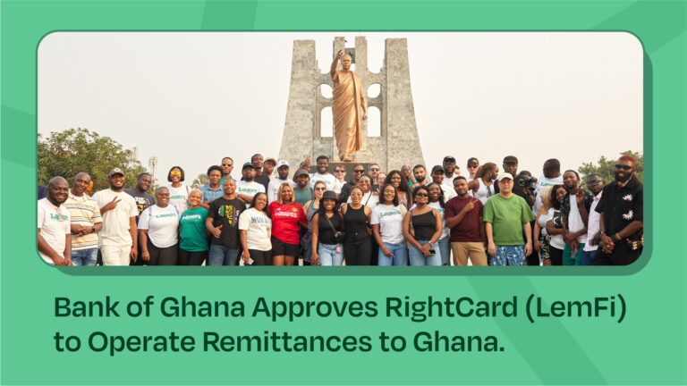 Bank Of Ghana Approves RightCard (LemFi) To Operate Remittances To Ghana