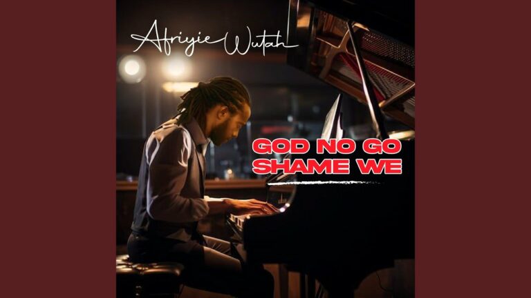 Afriyie Wutah Releases New Song ‘God No Go Shame We’ – Listen